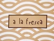 A la fresca